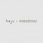 Heju x Nobodinoz